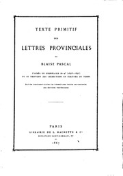 Cover of: Texte primitif des Lettres provinciales: d'après un exemplaire in-40 (1656-1657) ou se trouvent ...