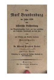 Cover of: Die Mark Brandenburg im Jahre 1250[i.e.zwoelfhundertfuenfzig]: Oder historische Beschreibung der ...