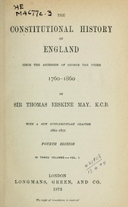 Cover of: The constitutional history of England since the accession of George the Third, 1760-1860, with a new supplementary chapter, 1861-71
