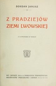 Cover of: Z pradziejów ziemi lwowskiej