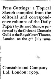 Cover of: Press Cuttings: A Topical Sketch Compiled from the Editorial and ... by George Bernard Shaw