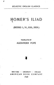 Homer's Iliad: (books I., VI., XXII., XXIV.)