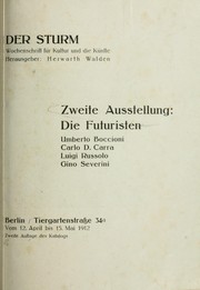 Cover of: Die Futuristen: Zweite Ausstellung vom 12. April bis 15. Mai, 1912.  Umberto Boccioni [et al.] 2. Aufl. des Katalogs