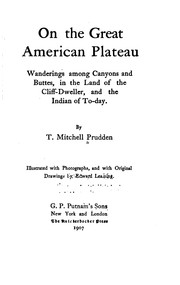 Cover of: On the Great American Plateau: Wanderings Among Canyons and Buttes, in the ... by Theophil Mitchell Prudden