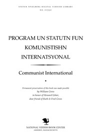 Cover of: Program un sṭaṭuṭn fun Ḳomunisṭishn Inṭernatsyonal: ongenumen oyfn zeḳsṭn ḳongres dem ershṭn Sepṭember, 1928, in Mosḳṿe.