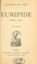 Cover of: Euripide