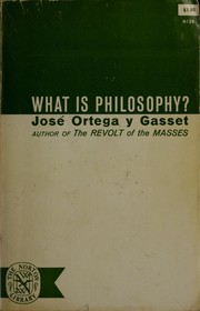 Cover of: What is philosophy? by José Ortega y Gasset