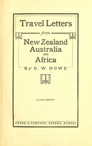 Cover of: Travel letters from New Zealand, Australia and Africa | E. W. Howe