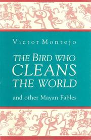 The Bird who cleans the world by Victor Montejo