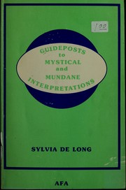 Cover of: Guideposts to mystical and mundane interpretations by Sylvia De Long