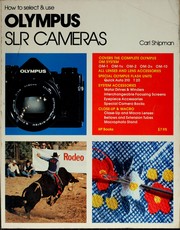 Cover of: How to select & use Olympus SLR cameras by Carl Shipman