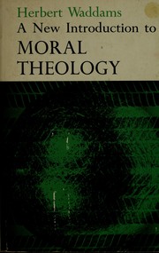 Cover of: A new introduction to moral theology.