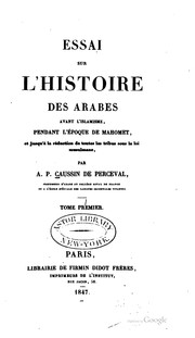 Cover of: Essai sur l'histoire des Arabes avant l'Islamisme: pendant l'époque de ... by Armand Pierre Caussin de Perceval