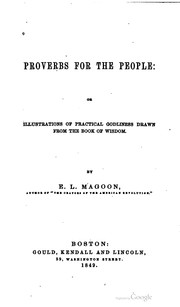 Cover of: Proverbs for the people: or, Illustrations of practical godliness drawn from the Book of wisdom.