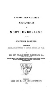 Cover of: Memoirs chiefly illustrative of the history and antiquities of Northumberland