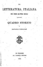 Cover of: La letteratura italiana nei primi quattro secoli (XIII-XVI): quadro storico by Raffaello Fornaciari