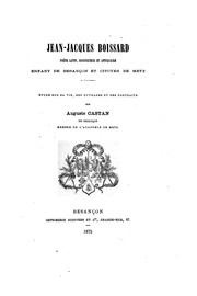 Cover of: Jean Jacques Boissard poète latin: dessin ateur et antiquaire enfant de Besançon et citoyen de Metz by Auguste Castan