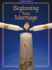 Cover of: Beginning your marriage by Thomas, John L., John L. Thomas, Joan Wagner, Thomas, John L.