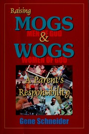 Cover of: Raising MOGS [MEN OF GOD] & WOGS [WOMEN OF GOD]: A parent's responsibility