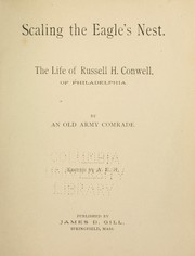 Cover of: Scaling the eagle's nest.: The life of Russell H. Conwell of Philadelphia