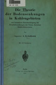 Die theorie der bodensenkungen in kohlengebieten mit besonderer ... by Armin H. Goldreich
