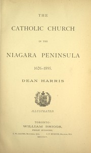 Cover of: The Catholic Church in the Niagara Peninsula, 1626-1895. by Harris, William Richard