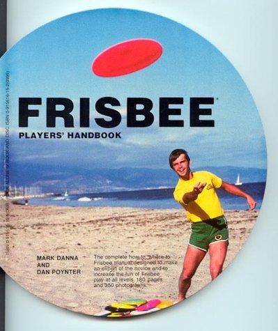 Frisbee Players Handbook by Mark Danna