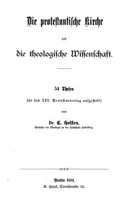 Cover of: Die protestantische Kirche und die theologische Wissenschaft: 54 Thesen für den XIII. Protestantentag aufgestellt.