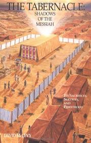 Cover of: The tabernacle: shadows of the Messiah : its sacrifices, services, and priesthood