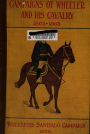 Cover of: Campaigns of Wheeler and his cavalry, 1862-1865.