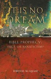 Cover of: It is no dream!: Bible prophecy, fact or fanaticism?