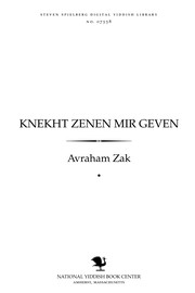 Cover of: Ḳnekhṭ zenen mir geṿen
