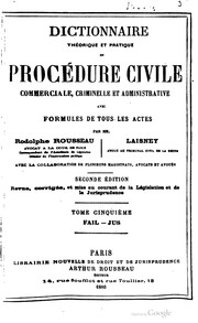 Cover of: Dictionnaire théorique et pratique de procédure civile, commerciale, criminelle & administrative, avec formules de tous les actes