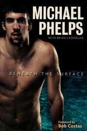 Cover of: Beneath the surface by Michael Phelps