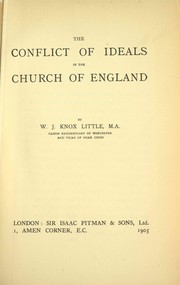 Cover of: The conflict of ideals in the Church of England by W. J. Knox Little