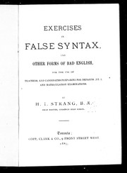 Cover of: Exercises in false syntax and other forms of bad English: for the use of teachers, and candidates preparing for departm[e]nt[al] and matriculation examinations