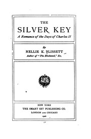 The Silver Key: A Romance of the Days of Charles II by Nellie K. Blissett