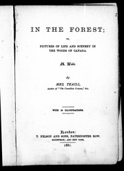 Cover of: In the forest, or, Pictures of life and scenery in the woods of Canada: a tale