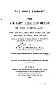 Cover of: The military religious orders of the middle ages by Frederick Charles Woodhouse