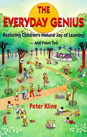 Cover of: The Everyday Genius: Restoring Children's Natural Joy of Learning, and Yours Too