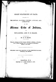 Cover of: A short statement of facts relating to the history, manners, customs, language, and literature of the Micmac tribe of Indians, in Nova-Scotia and P.E. Island by Silas Tertius Rand