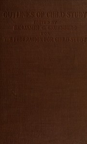 Cover of: Outlines of child study: a manual for parents and teachers