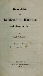 Cover of: Geschichte der bildenden Kunste bei den Alten by Carl Schnaase