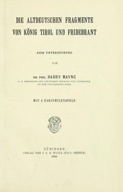 Cover of: Die altdeutschen Fragmente von König Tirol und Fridebrant: eine Untersuchung