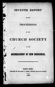 Cover of: Seventh report of the proceedings of the Church Society of the Archdeaconry of New Brunswick