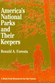 America's national parks and their keepers by Ronald A. Foresta