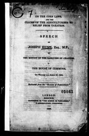 On the corn laws and the claims of the agriculturists to relief from taxation by Joseph Hume
