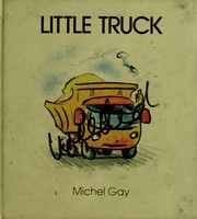 Cover of: Little truck by Gay, Michel.