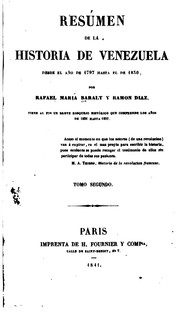 Cover of: Resúmen de la historia de Venezuela desde el año de 1797 hasta el de 1830 by Rafael María Baralt