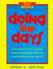 Cover of: Doing the days: a year's worth of creative journaling, drawing, listening, reading, thinking, arts & crafts activities for children, ages 8-12